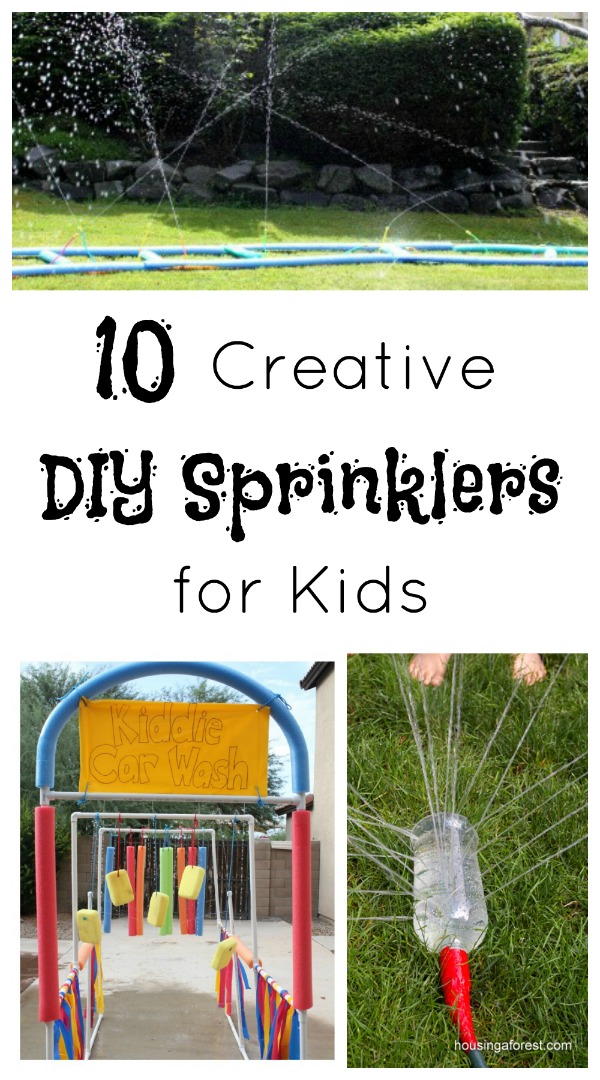 10 Creative DIY Sprinklers for Kids~Summer Fun!