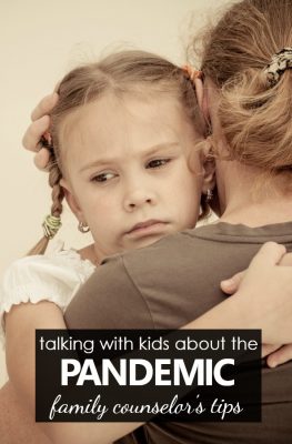 Helpful tips from a family and mental health counselor about talking with kids about the coronavirus pandemic and COVID-19