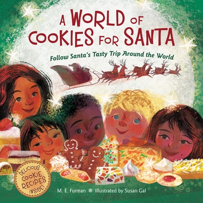 A World of Christmas Cookies for Santa Christmas Around the World Book