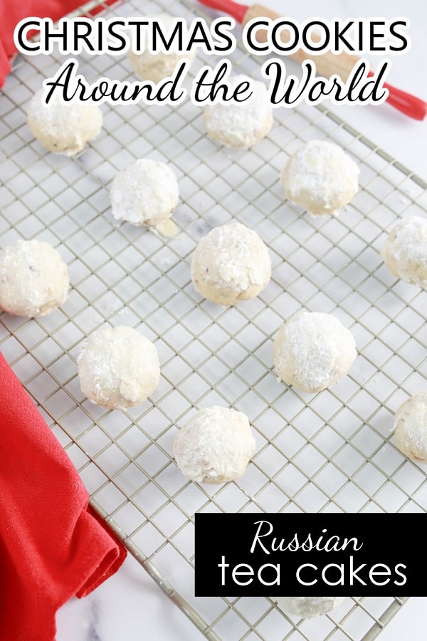 Christmas Cookies-Russian Tea Cakes-Christmas Around the World Holiday Baking with Kids